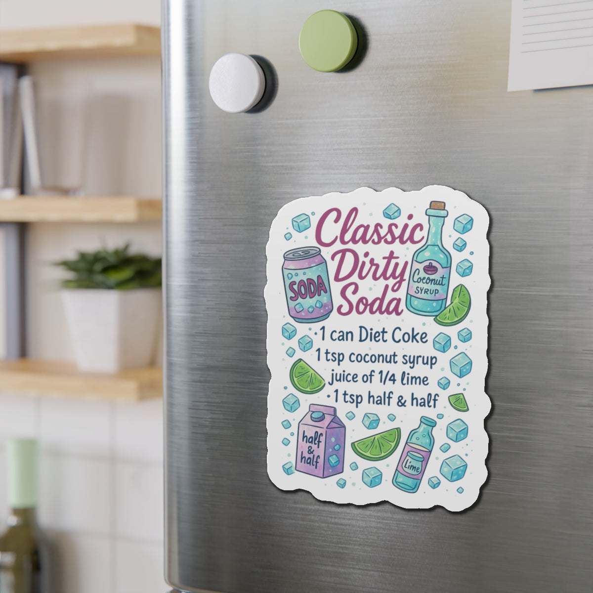 Classic Dirty Soda Recipe Magnet | Fun Fridge Decor for Dirty Soda Lovers | Moms-On-The-Go | Dorm Accessory | Gen Z Must Have
