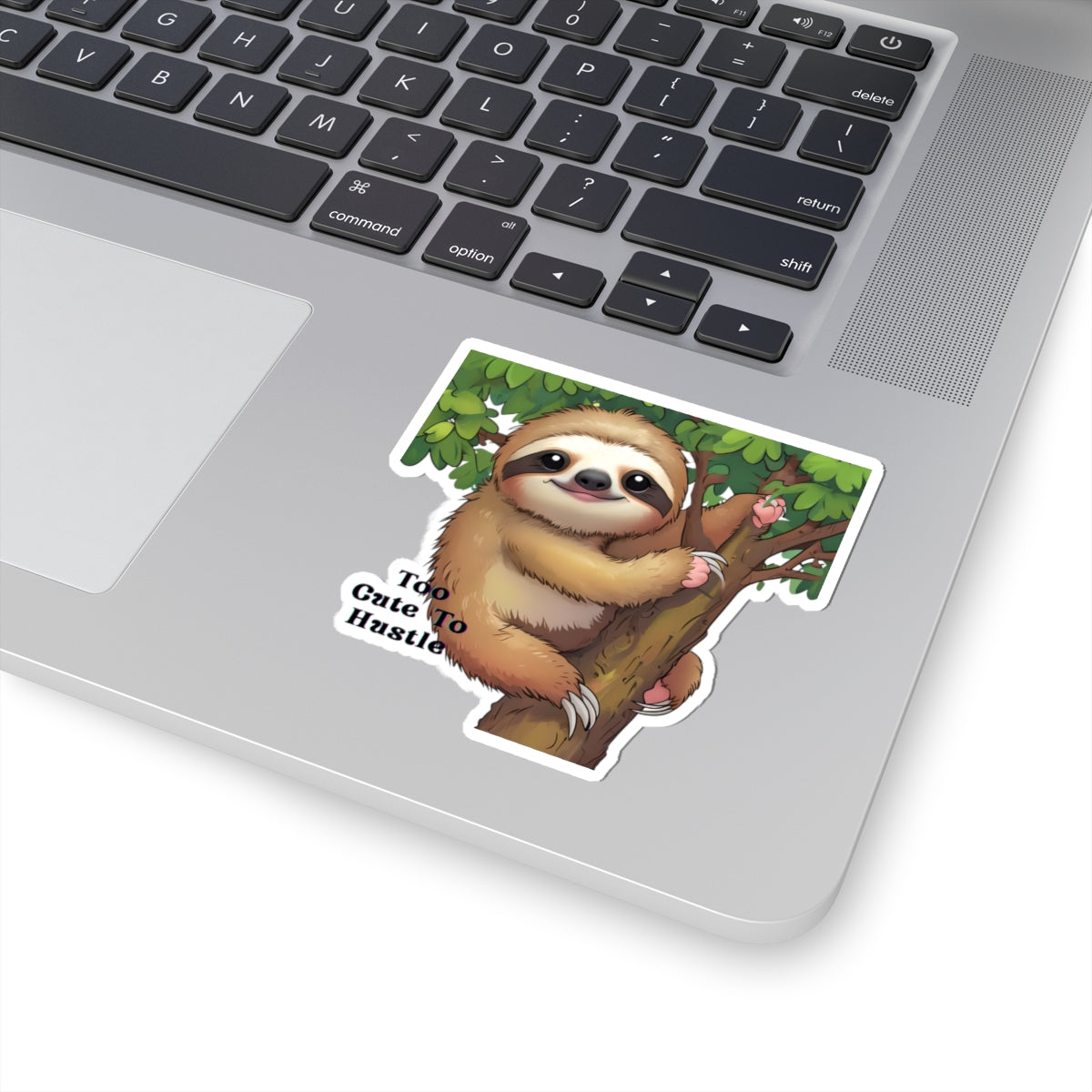 "Too Cute To Hustle" Sloth Kiss-Cut Sticker | Cute Motivational Animal Decal for Kids, Teachers & Homeschool Classrooms | Back-to-School Supplies
