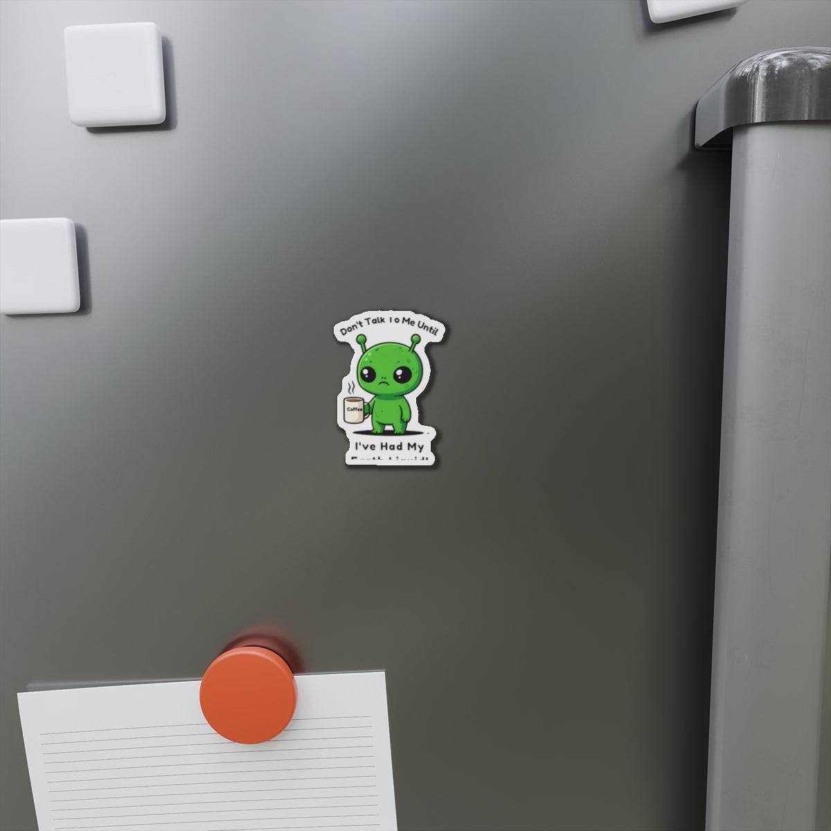 Alien Coffee Magnet – “Don’t Talk to Me Until I’ve Had My Earth Liquid” | Funny Space Gift for Coffee Lovers & Sci-Fi Fans | Cute Home Decor
