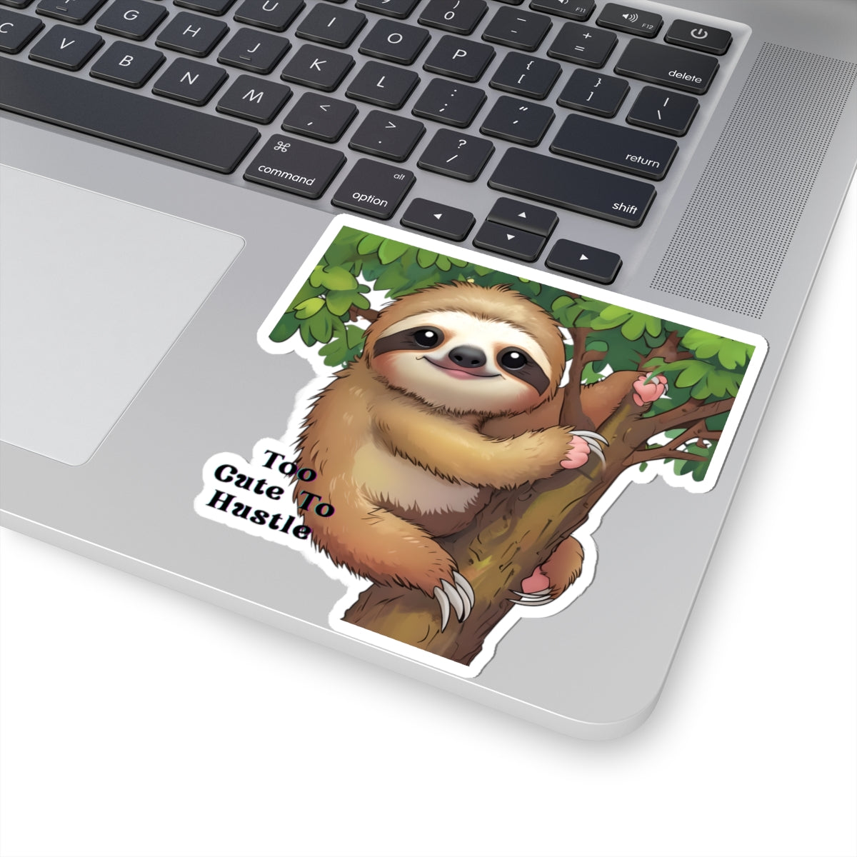 "Too Cute To Hustle" Sloth Kiss-Cut Sticker | Cute Motivational Animal Decal for Kids, Teachers & Homeschool Classrooms | Back-to-School Supplies