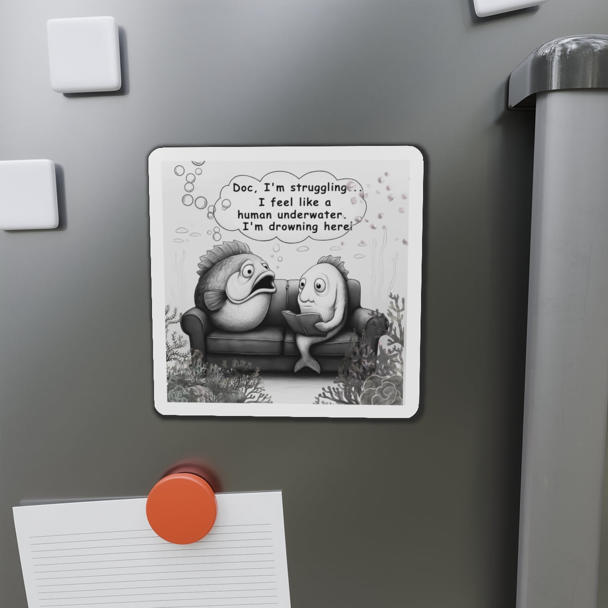 Funny Mental Health Magnet – “I’m Drowning Here” Fish Therapy Comic – Relatable Stress Humor Gift for Office, Fridge, or Therapist Decor